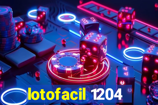 lotofacil 1204